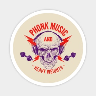 Phonk Music and Heavy Weights Magnet